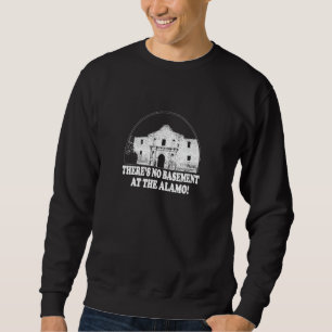 DAS ALAMO Funny Inside Joke BIETET KEINE BASTION Sweatshirt