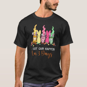Das Alot kann in 3 Tagen Bibel Osterfeier Christli T-Shirt
