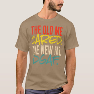 Das alte Ich kümmerte sich um das neue MeDGAF-Klei T-Shirt