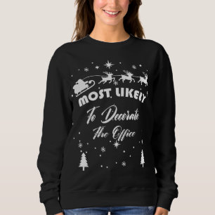 Das Amt wird höchstwahrscheinlich dekoriert Sweatshirt