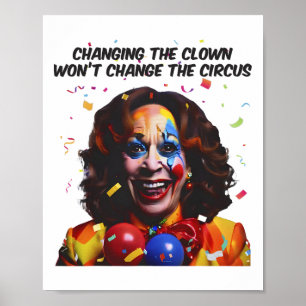 Das Ändern des Clowns ändert den Circus Kamala nic Poster