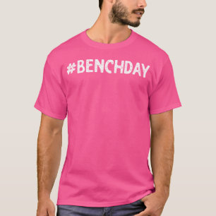 Das Aufheben von Benchday-Bach-Press-Barbell ist d T-Shirt