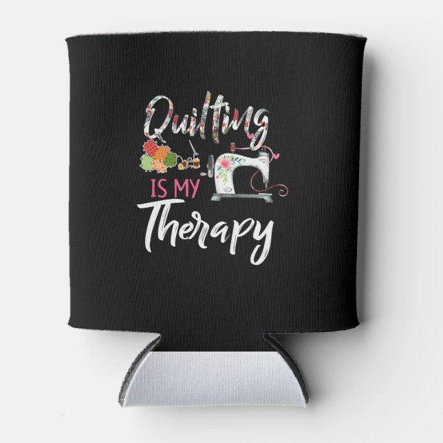 Das Aufhören ist meine Therapie | Funny Gift Quilt Dosenkühler (Vorderseite)