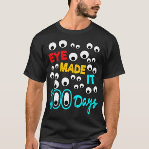 Das Auge machte es 100 Tage 100 Tage Schüler T-Shirt