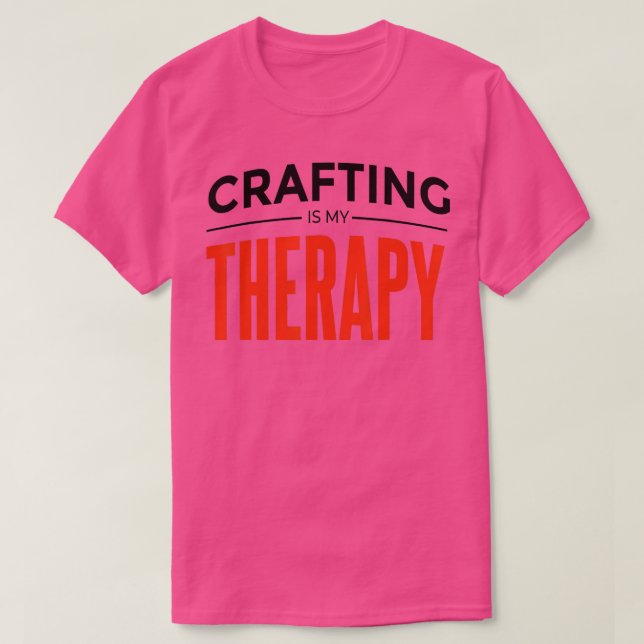 Das Ausarbeiten ist meine Therapie 1 T-Shirt (Design vorne)