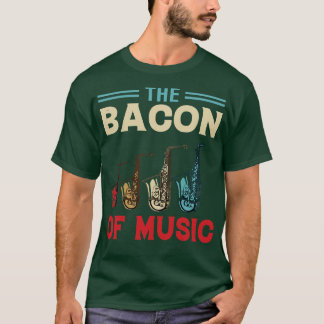 Das Bacon des Musikdesigns Saxophon 3 T-Shirt