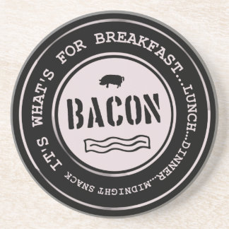 Das Bacon ist das Richtige für das Mittagessen Getränkeuntersetzer