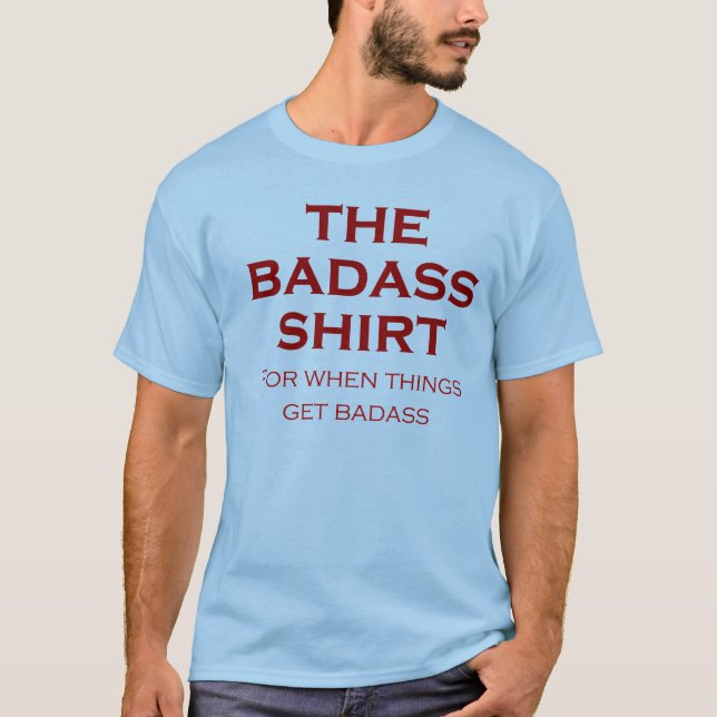 Das Badass Shirt (Vorderseite)