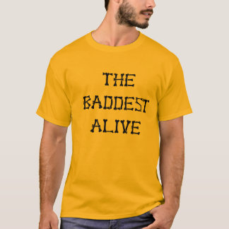 DAS BADDEST LEBENDIGE T-SHIRT