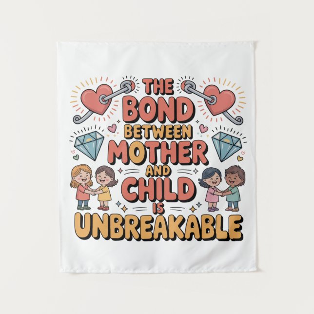 Das Band zwischen Mutter und Kind ist unzerbrechli Wandteppich (Vorderseite)