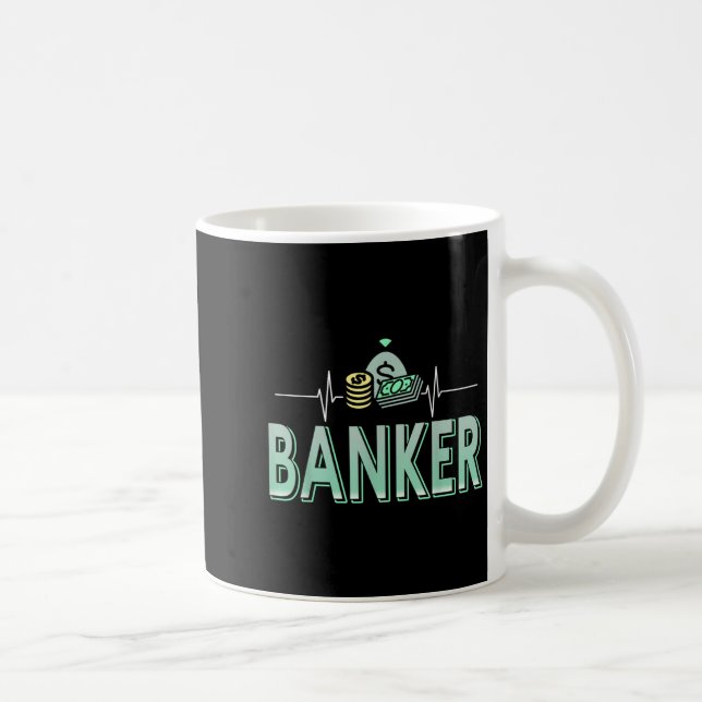 Das Bankwesen treibt mich in Geld, das ist mein He Kaffeetasse (Rechts)