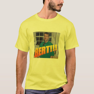 Das Bert-Shirt T-Shirt