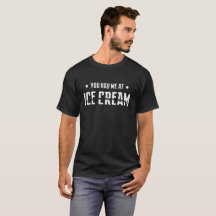 Das Beschriften Sie hatte mich am Eiscreme-T -