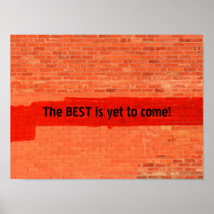 "Das BEST steht noch bevor!" Gestalted Poster