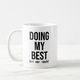 Das Beste, aber... Funny Lazy Day Coworker Kaffeetasse