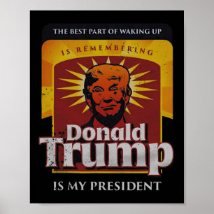 Das Beste am Weck ist an Donald T zu denken Poster