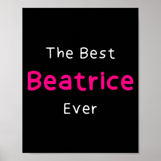 Das beste Beatrice-Zitat für Frauen namens Beatric Poster
