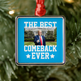 Das beste Comeback je Trump 47. Präsident Ornament Aus Metall