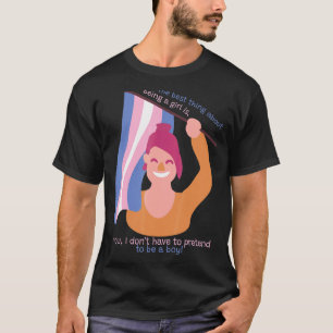 Das Beste daran, ein Niedliches Mädchen zu sein T-Shirt
