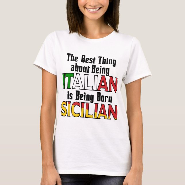Das Beste daran, Italienisch zu sein T-Shirt (Vorderseite)