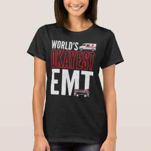 Das beste EMT-Shirt der Welt, medizinische Notfall T-Shirt
