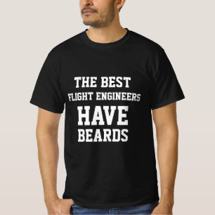 Das beste Flugingenieure haben Bärte  T-Shirt
