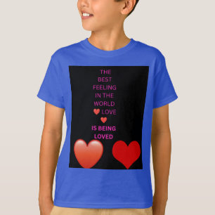 Das beste Gefühl der Welt Liebe ist geliebt zu wer T-Shirt