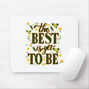Das Beste ist es, noch Motivierend inspirierend zu Mousepad