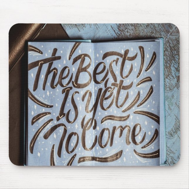 Das Beste ist noch zu kommen, glückliche Liebe Mousepad (Vorne)