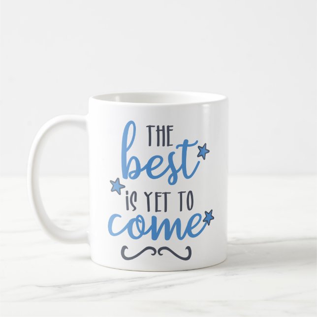 Das Beste ist noch zu kommen // Inspiration Zitat Kaffeetasse (Links)