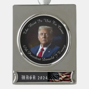 Das Beste ist noch zu kommen MAGA Donald Trump Orn Banner-Ornament Silber