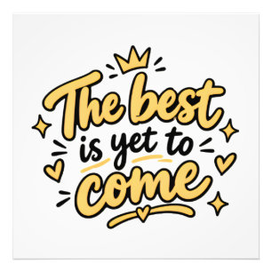 Das Beste Kommt Noch Cute Gelbe Typografie  Fotodruck