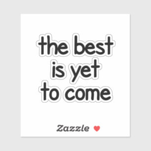 Das Beste kommt noch, süß, lustig, hübsch, cool, F Aufkleber