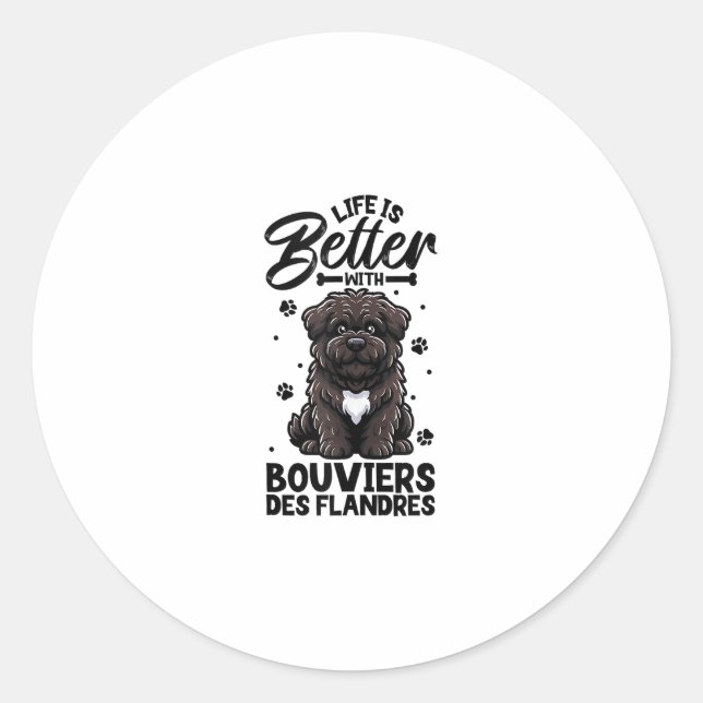 Das beste Leben für Bouvier des Flandres Runder Aufkleber (Vorderseite)