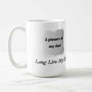Das beste Vatertagsgeschenk, Lang lebe mein Papa Kaffeetasse