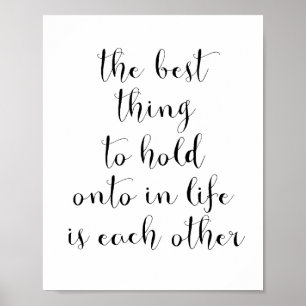 Das Beste, was im Leben erhalten bleibt, ist der a Poster