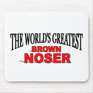 Das bestste Brown Noser der Welt Mousepad