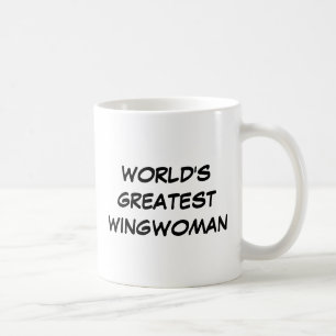 "Das bestste Wingwoman der Welt " Kaffeetasse