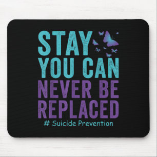 Das Bewusstsein für Suzidprävention darf niemals d Mousepad