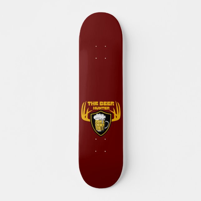 Das Bier-HUNTER-Preisgeschenk für Bierliebhaber Skateboard (Vorne)