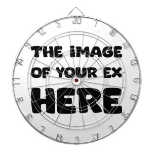 Das Bild deines EX hier Dartscheibe
