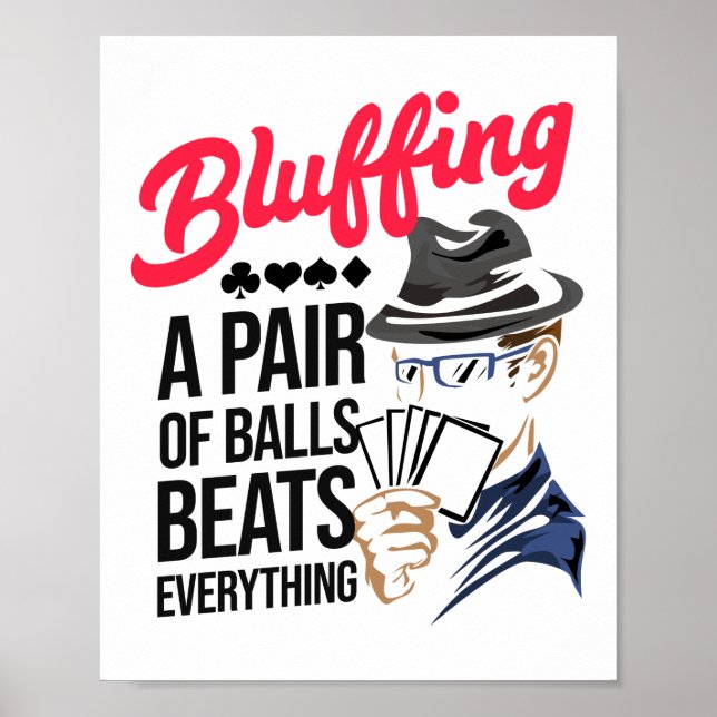 Das Bluffen eines Balls schlägt Poker Casino Poster (Vorne)