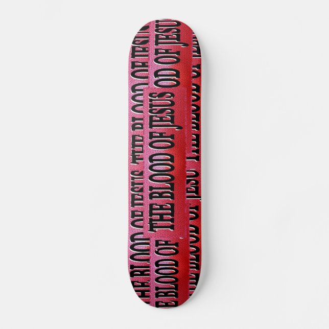 Das Blut von Jesus Skateboard (Vorderseite)