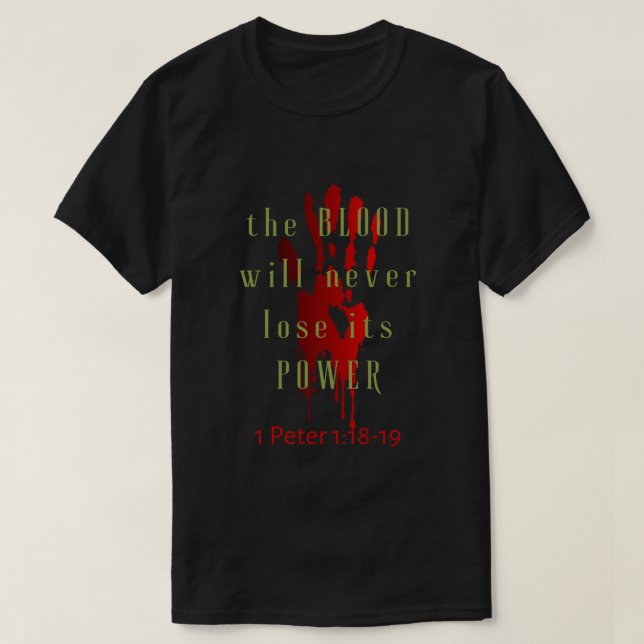 Das Blut wird nie seinen Power verlieren T-Shirt (Design vorne)