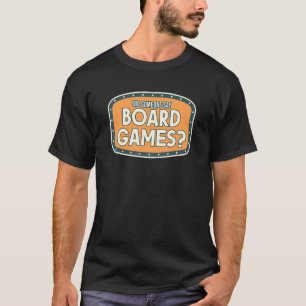 Das Board Game hat jemand bei Brettspielen gespiel T-Shirt
