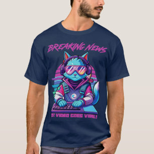 Das brandaktuelle Cat-Video verbreitet sich T-Shirt