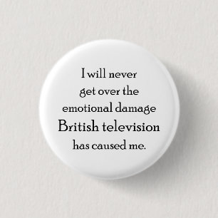 Das britische Fernsehen hat mich emotional beschäd Button