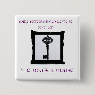 Das Brown-Haus-Button Button