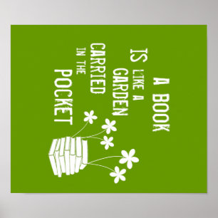 Das Buch ist wie ein Garten, der in der Tasche get Poster