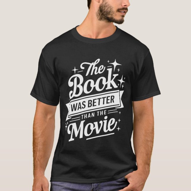 Das Buch war besser als das Filmbuch, das gelesen  T-Shirt (Vorderseite)